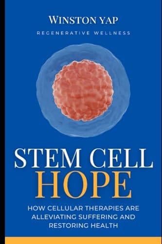 Stem Cell Hope: How Cellular Therapies are Alleviating Suffering and Restoring Health