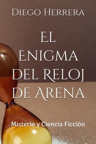 El Enigma del Reloj de Arena Misterio y Ciencia Ficción