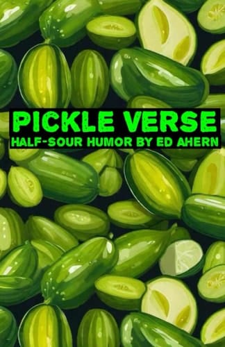 Pickle Verse: Half-Sour Humor