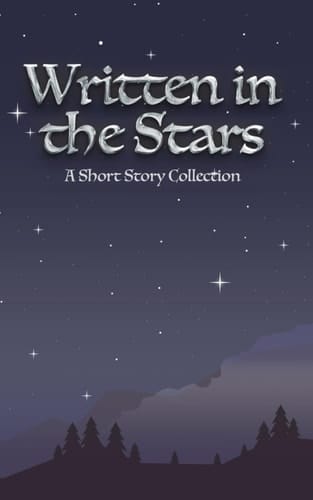 Written in the Stars: A Short Story Collection