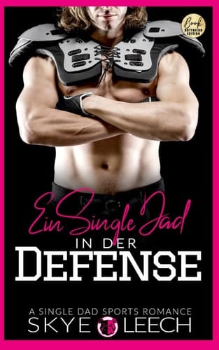 Ein Single Dad in der Defense: A Single Dad Sports Romance (Baltimore Bulldogs) (German Edition)