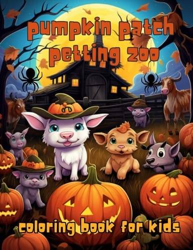 Pumpkin Patch Petting Zoo Coloring Book for Kids: Cute Animal Halloween Coloring Book for Kids