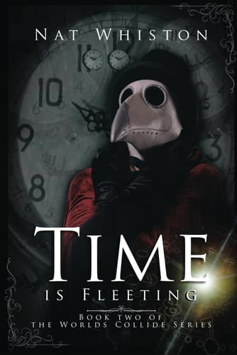 Time is Fleeting: Book Two in The World's Collide Series