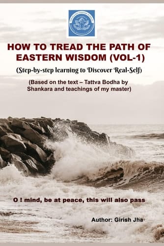 How to tread the path of Eastern Wisdom (Volume 1)