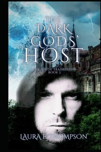 The Dark Gods' Host: Witches of Tradbeldam Book 3