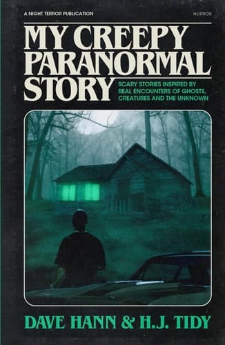MY CREEPY PARANORMAL STORY: Scary Stories Inspired by Real Encounters with Ghosts, Creatures, and the Unknown