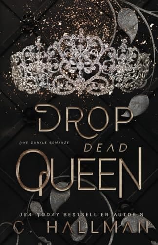 Drop Dead Queen: Eine Dunkle Romanze (Die Corium Universität) (German Edition)