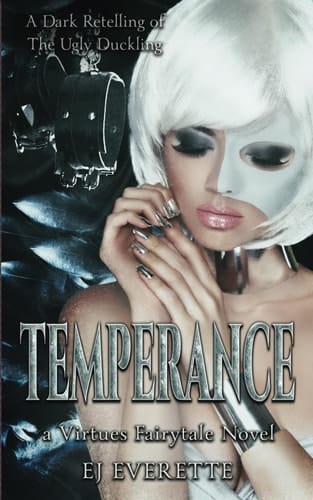 Temperance: The Ugly Duckling a Dark Contemporary Retelling (Virtues Fairytales)