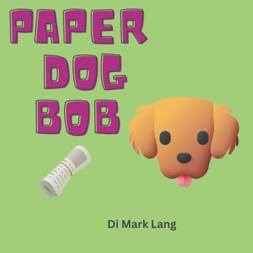 Paper Dog Bob (The Paper Dog Bob Stories.) (Italian Edition)