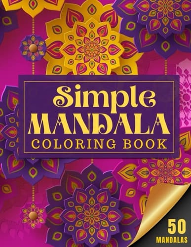 Simple Mandalas Coloring Book: Large print easy mandala coloring book for beginners, kids, and adults
