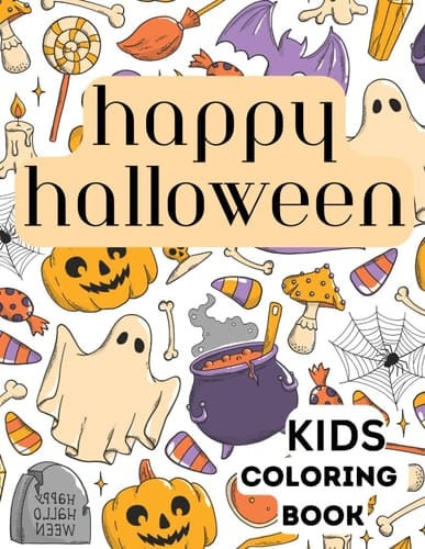 Happy Halloween Coloring Book: Spooky Coloring for Kids of all Ages!