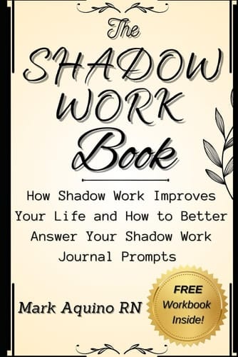 The Shadow Work Book: A Shadow Work Journal Guide to Better Understand How It Improves Your Life and More Deeply Answer Your Journal Prompts With ... for Anxiety and Depression (Ninja Series)