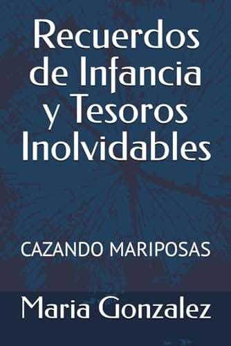 Recuerdos de Infancia y Tesoros Inolvidables Cazando Mariposas