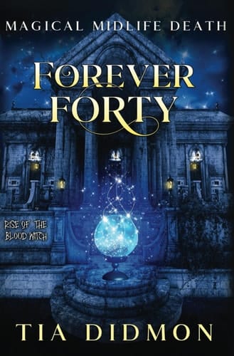 Forever Forty Paranormal Women's Fiction (Rise of the Blood Witch)
