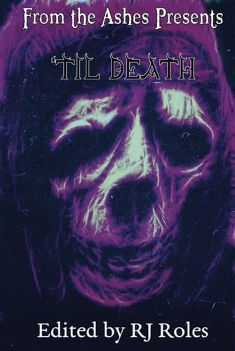 'Til Death (From the Ashes presents)