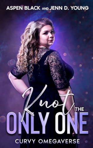 Knot The Only One (Curvy Omegaverse)