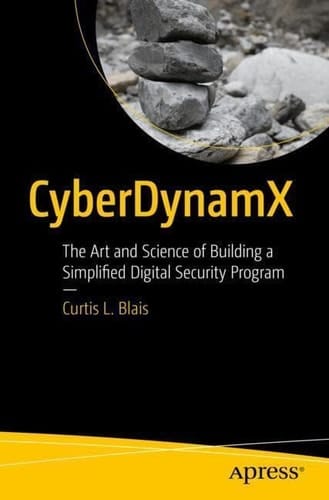CyberDynamX The Art and Science of Building a Simplified Digital Security Program
