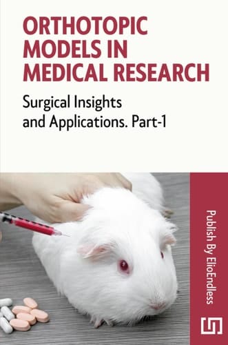 Orthotopic Models in Medical Research Surgical Insights and Applications