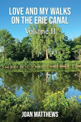 Love & My Walks On The Erie Canal Volume II