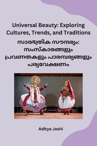 Universal Beauty Exploring Cultures, Trends, and Traditions