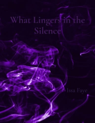 What Lingers in the Silence