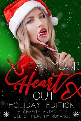 Eat Your Heart Out - Holiday Edition