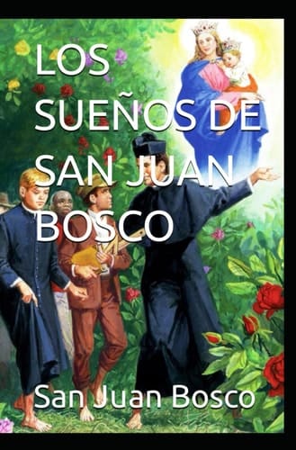 LOS UEÑOS DE SAN JUAN BOSCO (Spanish Edition)