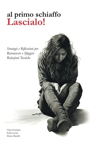 Al primo schiaffo Lascialo!: Libro Violenza sulle Donne, 50 schede di self help per propria relazione, regalalo per amica che soffre (Italian Edition)