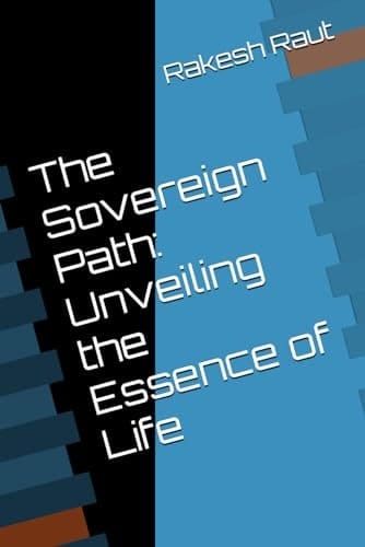 SOVEREIGN PATH Unveiling the Essence of Life