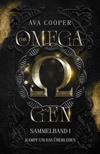 Das Omega-Gen: Sammelband 1 „Kampf um das Überleben“ (bis zu den Duties) (Das Omega-Gen - Sammelbände) (German Edition)