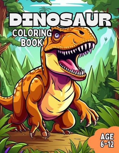 Dinosaur Coloring Book: Awesome Dinosaur Coloring Book for Kids Age 6-12