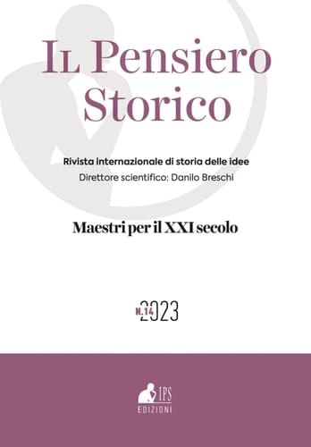 Il Pensiero Storico n. 14/2023: Maestri per il XXI secolo (IPS Edizioni) (Italian Edition)