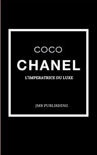 COCO CHANEL: L'impératrice du luxe (French Edition)