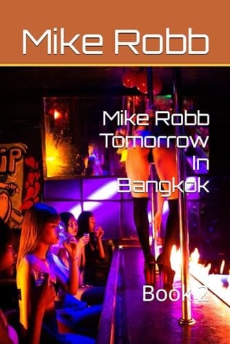 Mike Robb Tomorrow In Bangkok: Book 2 (Mike Robb PI)