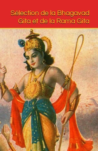 Sélection de la Bhagavad Gita et de la Rama Gita