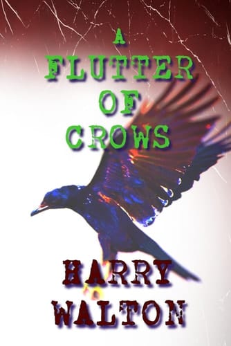 A FLUTTER OF CROWS (The Red Plague)