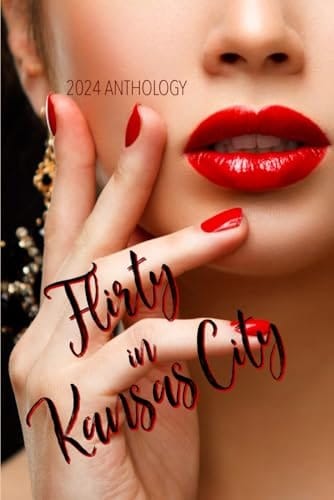 Flirty in Kansas City 2024 Anthology