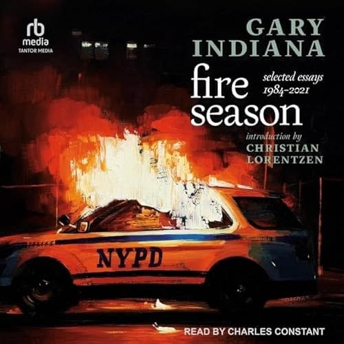 Fire Season: Selected Essays 1984-2021