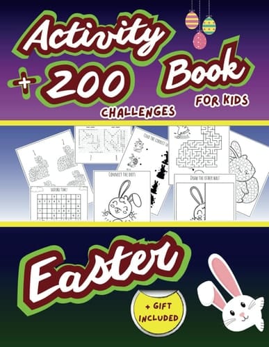 Easter Activity Book For Kids 200+ Challenges: activity books for kids ages 8-12 with mazes, crossword puzzles, mashapes, sudoku ad more - coloring ... - easter activity books for kids ages 4-8