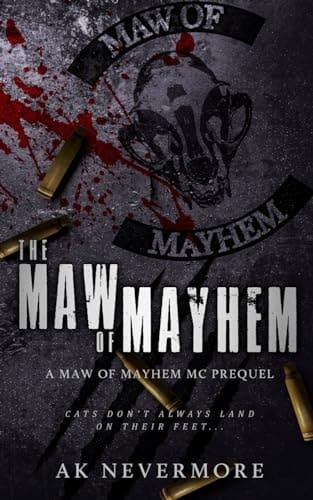 The Maw of Mayhem: A Maw of Mayhem MC Prequel