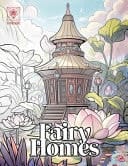 Fairy Homes An Immersive Coloring Experience