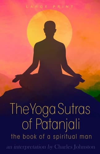 The Yoga Sutras of Patanjali (Large Print Edition)