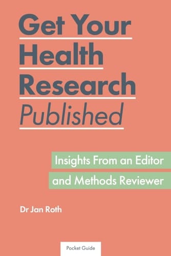 Get Your Health Research Published: Insights From an Editor and Methods Reviewer