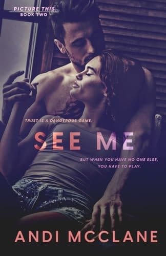 See Me: Picture This Series Book Two