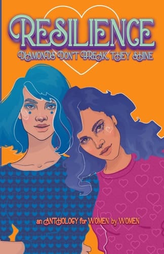 Resilience: Diamonds Don't Break, They Shine Anthology