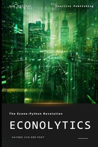 Econolytics: The Econo-python Revolution: A Crash Course for Python Programming in Economics