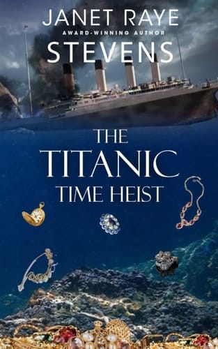 The Titanic Time Heist A Time Travel Suspense Short Story