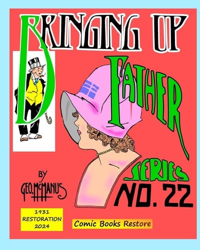 Bringing Up Father, Series 22 Edition 1931, Restoration 2024