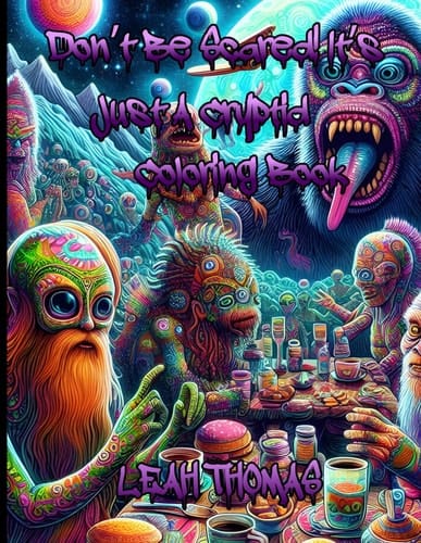 Don't Be Scared!: It's Just A Cryptid Coloring Book