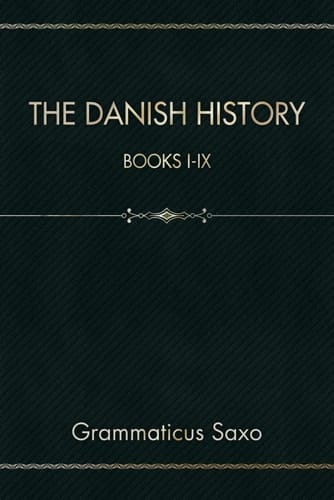 The Danish History: Books I-IX